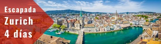 Escapada Zurich 4 días